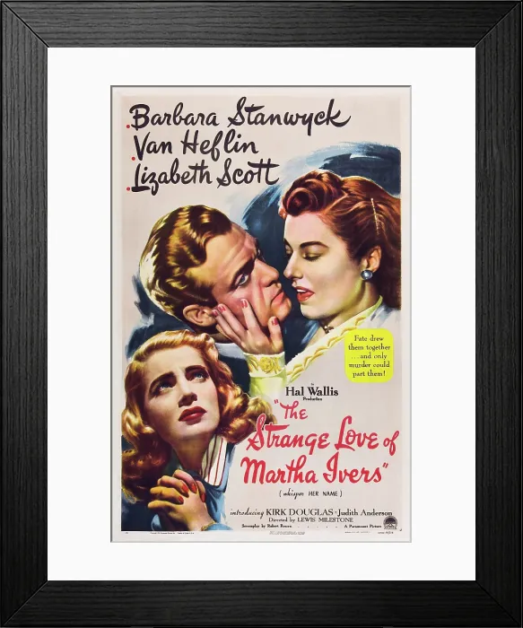 Framed Print : THE STRANGE LOVE OF MARTHA IVERS, Barbara Stanwyck, Van Heflin, Lizabeth Scott, 1946 Framed Print : THE STRANGE LOVE OF MARTHA IVERS, Barbara Stanwyck, Van Heflin, Lizabeth Scott, 1946