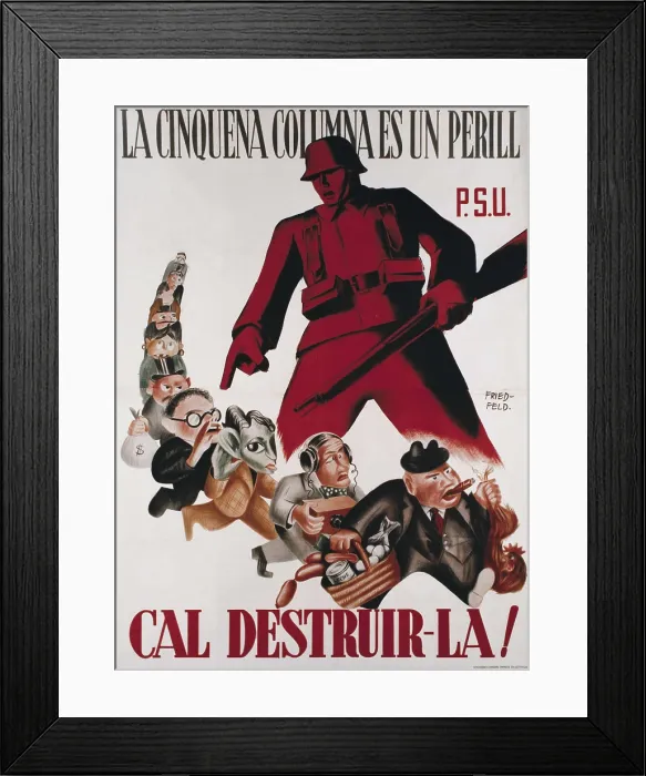 Framed Print : Spanish Civil War (1936-1939). 'La cinquena columnas un perill. Cal destruir-la!' (The Fifth Column is a Menace. We Shall Destroy It)