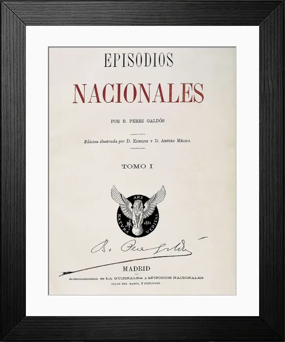 Framed Print : PEREZ GALDOS, Benito (1843-1920). 'Episodios Nacionales' (National Episodes). Edition carried out in Madrid signed by the author (1881). SPAIN. Madrid. National Library