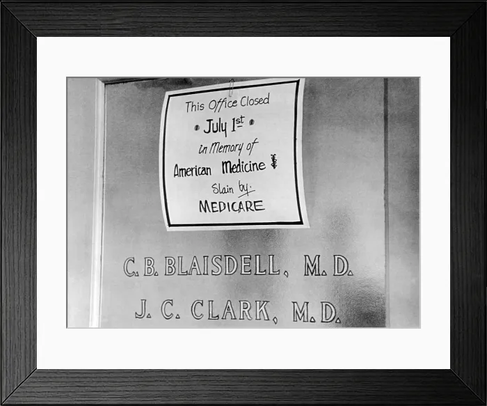 Framed Print : Doctor protesting the new Medicare program. The sign posted reads, This office Closed July 1st in memory of American Medicine, slain by Medicare Framed Print : Doctor protesting the new Medicare program. The sign posted reads, This office Closed July 1st in memory of American Medicine, slain by Medicare