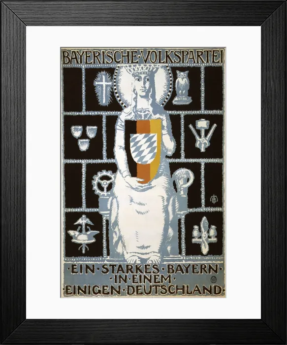 Framed Print : Bavarian People's Party, a strong Bavaria in a united Germany, (Bayerische Volkspartei, ein starkes Bayern in einem einigen Deutschland) Framed Print : Bavarian People's Party, a strong Bavaria in a united Germany, (Bayerische Volkspartei, ein starkes Bayern in einem einigen Deutschland)