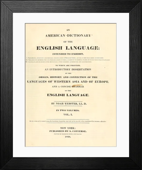 Framed Print : American Dictionary of the English Language by Noah Webster. Title page of first edition, 1828 Framed Print : American Dictionary of the English Language by Noah Webster. Title page of first edition, 1828