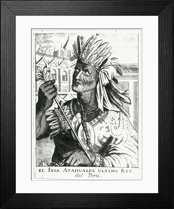 Framed Print : ATAHUALLPA (1502-1533). Portrait of Atahualpa, last Inca king. Engraving. AISA / Everett Collection**US SALES ONLY**
