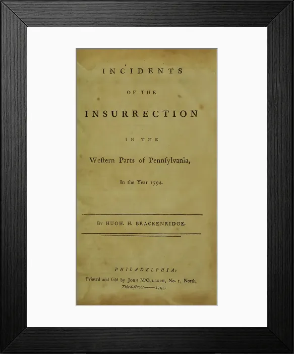 Framed Print : The Whiskey Rebellion. Title page of Incidents of the insurrection in the western parts of Pennsylvania in the year 1794 Framed Print : The Whiskey Rebellion. Title page of Incidents of the insurrection in the western parts of Pennsylvania in the year 1794