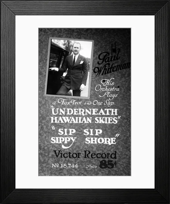 Framed Print : Advertisement for Victor Records, Paul Whiteman and his orchestra play Underneath Hawaiian Skies, and Sip Sip Sippy Shore, Victor Records No. 18, 744, circa 1910s Framed Print : Advertisement for Victor Records, Paul Whiteman and his orchestra play Underneath Hawaiian Skies, and Sip Sip Sippy Shore, Victor Records No. 18, 744, circa 1910s