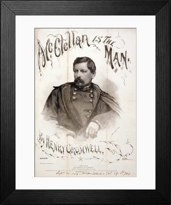 Framed Print : General George B. McClellan. McClellan is the Man, engraved portrait, sheet music ca. 1864