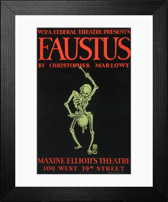Framed Print : Poster for Faustus, text reads: W.P.A. Federal Theatre Presents Faustus, by Christopher Marlowe, Maxine Elliott's Theatre, New York City, circa late 1930s Framed Print : Poster for Faustus, text reads: W.P.A. Federal Theatre Presents Faustus, by Christopher Marlowe, Maxine Elliott's Theatre, New York City, circa late 1930s
