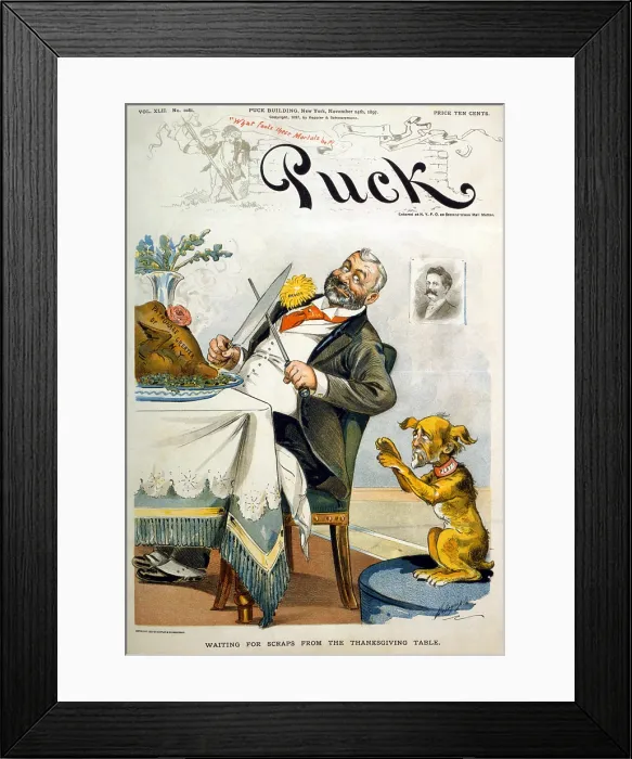 Framed Print : Thanksgiving, Puck Magazine cover entitled Waiting for scraps from the Thanksgiving table Framed Print : Thanksgiving, Puck Magazine cover entitled Waiting for scraps from the Thanksgiving table