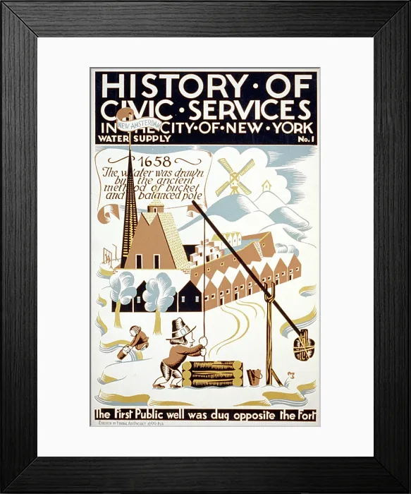 Framed Print : New York City. Poster for Federal Art Project, showing water being drawn from a well outside a fort in New Amsterdam in 1658. Screenprint, Vera Bock, artist, 1936 Framed Print : New York City. Poster for Federal Art Project, showing water being drawn from a well outside a fort in New Amsterdam in 1658. Screenprint, Vera Bock, artist, 1936
