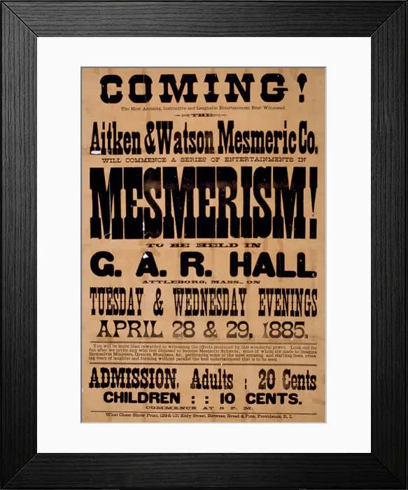 Framed Print : Poster announcing a magic show, reads: Coming! Aitken & Watson Mesmeric Co. will commence a series of entertainments in mesmerism! to be held in G.A.R. Hall, Attleboro, Mass