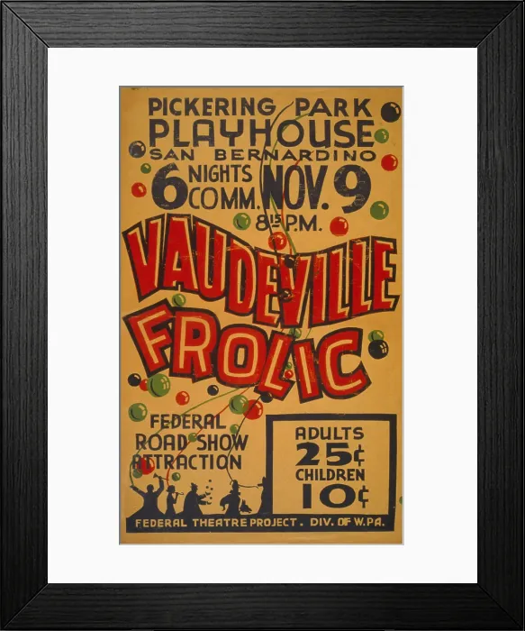 Framed Print : Poster showing revelers at a party and announcing a Vaudeville revue, for Federal Theatre Project presentation at the Pickering Park Playhouse, San Bernardino, California