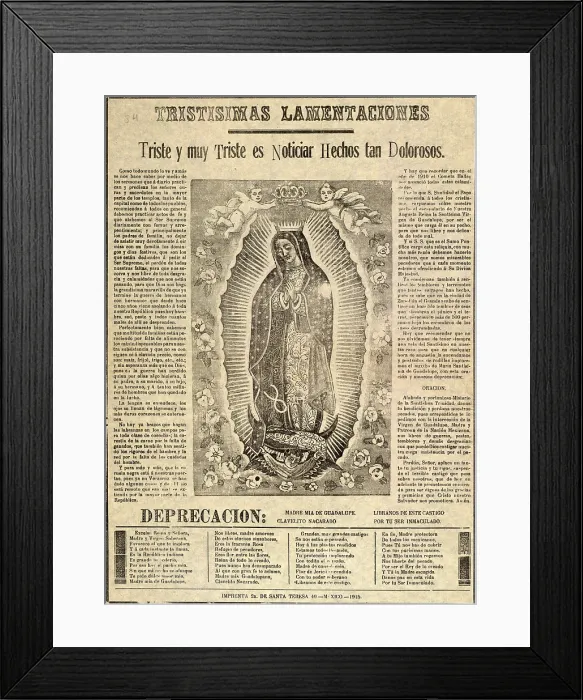 Framed Print : The Virgin of Guadalupe, titled: Sorrowful lamentations, how sad it is to tell of distressful events, circa 1915