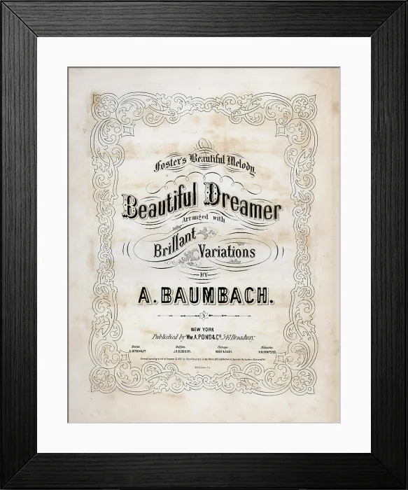 Framed Print : Beautiful Dreamer, by Stephen Foster, arranged by A. Baumbach, sheet music title page, 1864 Framed Print : Beautiful Dreamer, by Stephen Foster, arranged by A. Baumbach, sheet music title page, 1864