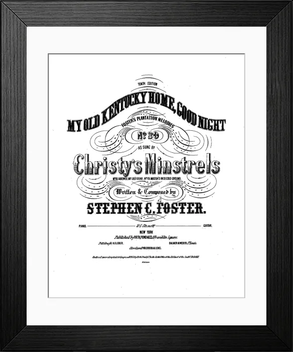 Framed Print : My Old Kentucky Home, Good Night, the state song of Kentucky, by Stephen Foster, as sung by Christy's Minstrels, sheet music, 1853 Framed Print : My Old Kentucky Home, Good Night, the state song of Kentucky, by Stephen Foster, as sung by Christy's Minstrels, sheet music, 1853