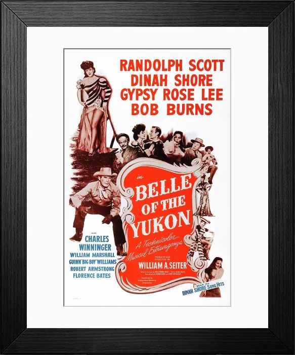 Framed Print : BELLE OF THE YUKON, US poster, left from top: Gypsy Rose Lee, Randolph Scott, center from left: Charles Winninger, Gypsy Rose Lee, Randolph Scott, Dinah Shore, Bob Burns, 1944 Framed Print : BELLE OF THE YUKON, US poster, left from top: Gypsy Rose Lee, Randolph Scott, center from left: Charles Winninger, Gypsy Rose Lee, Randolph Scott, Dinah Shore, Bob Burns, 1944