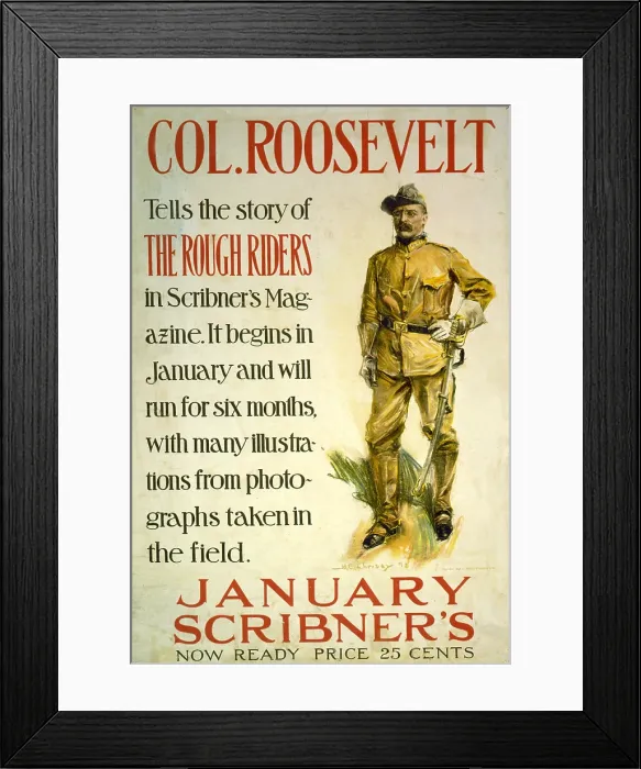 Framed Print : Advertisement poster for Scribner's magazine, showing Theodore Roosevelt, full-length portrait, standing, in uniform