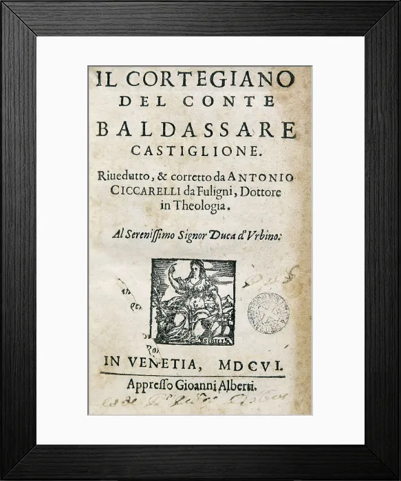 Framed Print : CASTIGLIONE, Baldassare (1478-1529). 'The Book of the Courtier' (Il Cortigiano). Edition made in Venice (1606). AISA / Everett Collection**US SALES ONLY**