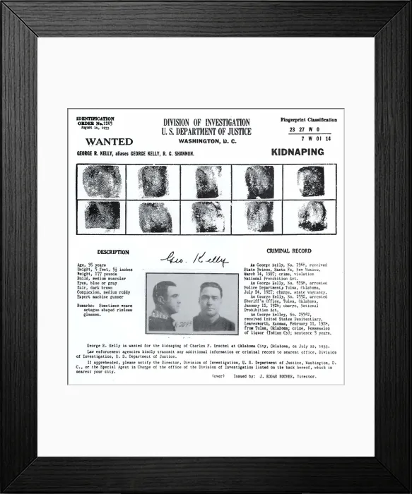 : George Machine Gun Kelly, Federal wanted poster with mugshot and fingerprints, for the crime of kidnapping. United States Department of Justice, August 14, 1933 : George Machine Gun Kelly, Federal wanted poster with mugshot and fingerprints, for the crime of kidnapping. United States Department of Justice, August 14, 1933