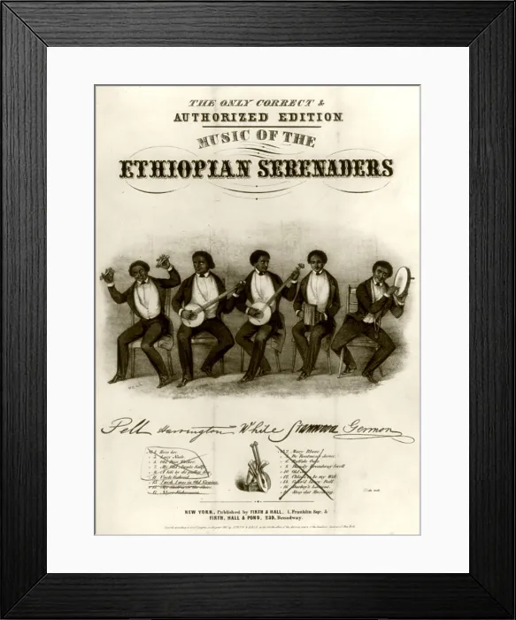 Framed Print : The white cast of an early minstrel show, ETHIOPIAN SERENADERS, performed in blackface, and incorporated music, dances, and instruments of African Americans slaves Framed Print : The white cast of an early minstrel show, ETHIOPIAN SERENADERS, performed in blackface, and incorporated music, dances, and instruments of African Americans slaves