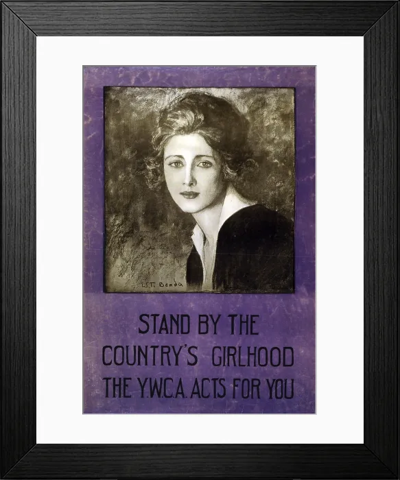Framed Print : Young Women's Christian Association. Stand by the country's girlhood--The Y.W.C.A. acts for you'. World War I-era and fundraising poster