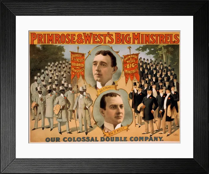 Framed Print : Primrose & West's BIG MINSTRELS were among the most successful of the later minstrel shows. Poster includes portraits of George Primrose and William H. Billy West. 1896