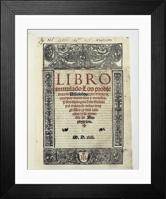 Framed Print : LOPEZ DE VILLALOBOS, Francisco (1473-1549). Spanish doctor, convert Jew. Fronstispiece of his medical work 'Libro intitulado los problemas de Villalobos'
