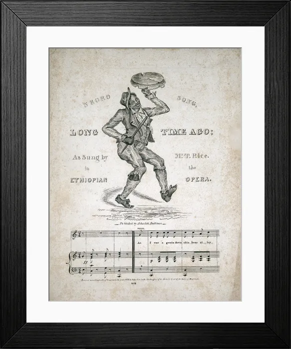 Framed Print : Jim Crow. Sheet music for Long Time Ago, also known as Shinbone Alley, believed to be an African American tune of the antebellum period. Engraving ca. 1833
