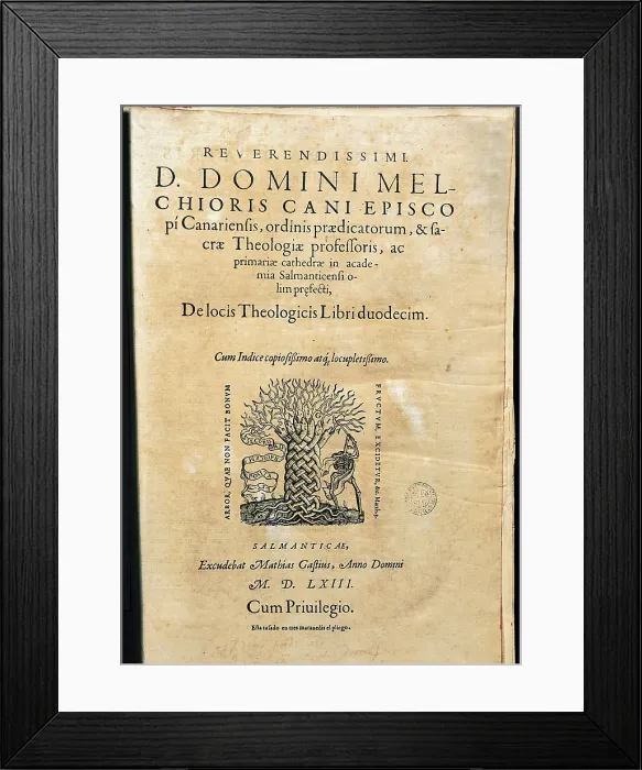 Framed Print : CANO, fray Melchor (1509-1560). 'De Logis Theologicis'. Edition executed in Salamanca in 1563. SPAIN. Barcelona. Biblioteca de Catalunya (National Library of Catalonia) Framed Print : CANO, fray Melchor (1509-1560). 'De Logis Theologicis'. Edition executed in Salamanca in 1563. SPAIN. Barcelona. Biblioteca de Catalunya (National Library of Catalonia)