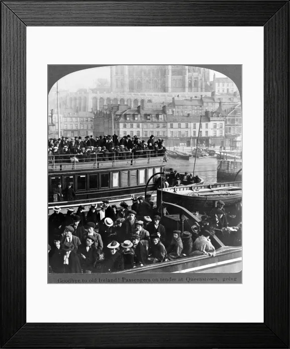 Framed Print : Immigration. Goodbye to old Ireland! Irish emigrants on a tender bound for an America-bound ocean-liner. Queenstown, Ireland, ca 1903 Framed Print : Immigration. Goodbye to old Ireland! Irish emigrants on a tender bound for an America-bound ocean-liner. Queenstown, Ireland, ca 1903