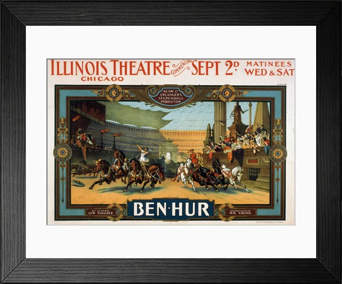 Framed Print : Poster advertising a theatrical production of Lew Wallace's (1827-1905), historical classic, 'Ben Hur, ' that was later made into motion pictures, in 1925 and 1959