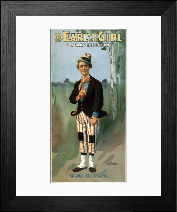 Framed Print : Eddie Fay (1856-1928), American Vaudeville comedian and actor on poster for his successful musical comedy, THE EARL AND THE GIRL, by Seymour Hicks. 1905