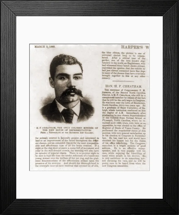 Framed Print : Henry Plummer Cheatham (1857-1935), Congressman, from North Carolina was the only African American in Congress in 1889