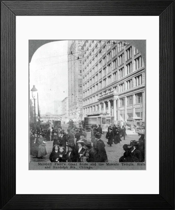 Framed Print : Marshall Field's Great Store and the Masonic Temple, State and Randolph Sts. Chicago, Il. Sterocard ca. 1909 Framed Print : Marshall Field's Great Store and the Masonic Temple, State and Randolph Sts. Chicago, Il. Sterocard ca. 1909