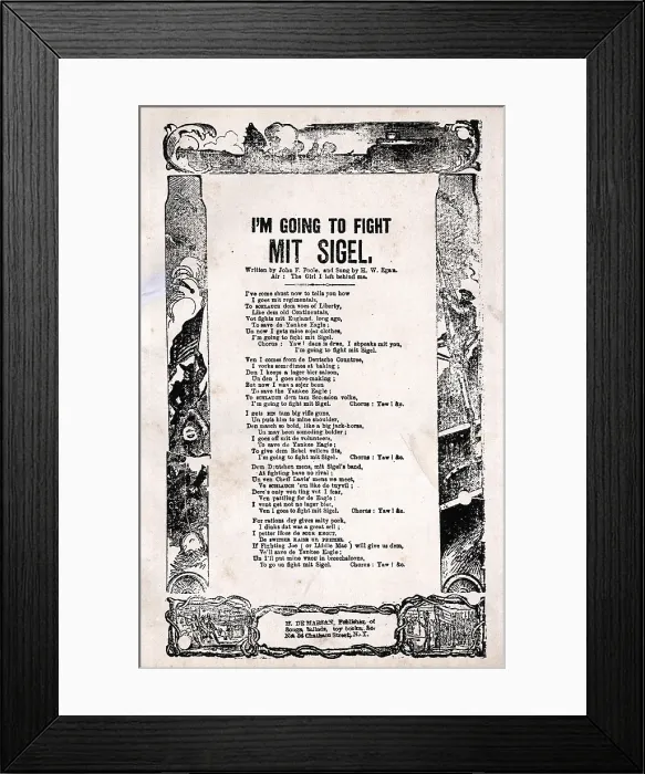 Framed Print : The Civil War, I'm Going to Fight Mit Sigel. Sheet music celebrating the German immigrant support of the Union under General Sigel. In German dialect. ca. 1861-1862