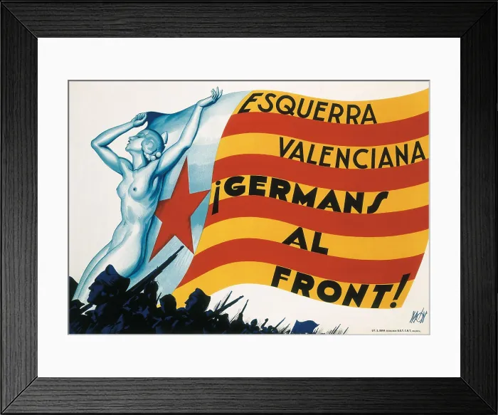 Framed Print : Spanish Civil War (1936-1939). 'Esquerra Valenciana Germans al front!' (Valencian Left Wing. Brothersto the Front!). AISA / Everett Collection (22699)**US SALES ONLY**
