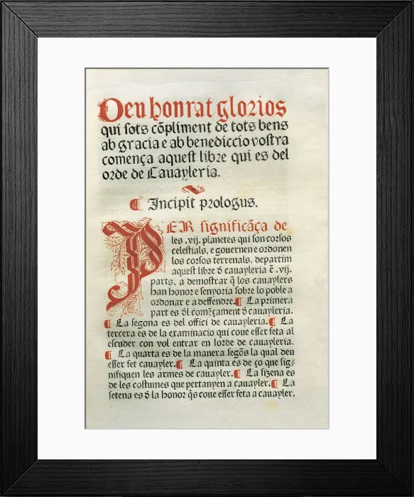 Framed Print : LLULLRamn (1235-1315). Philosophermystic and man of letters. Page of the prologue of 'Libre del Orde de Cavaylera' (The Book of the cavalry Order). Manuscript facsimile Framed Print : LLULLRamn (1235-1315). Philosophermystic and man of letters. Page of the prologue of 'Libre del Orde de Cavaylera' (The Book of the cavalry Order). Manuscript facsimile