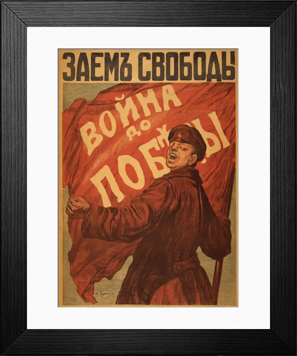Framed Print : World War 1. Poster showing titled Loan for liberty'. A Russian soldier holds a red flag which reads, War until Victory