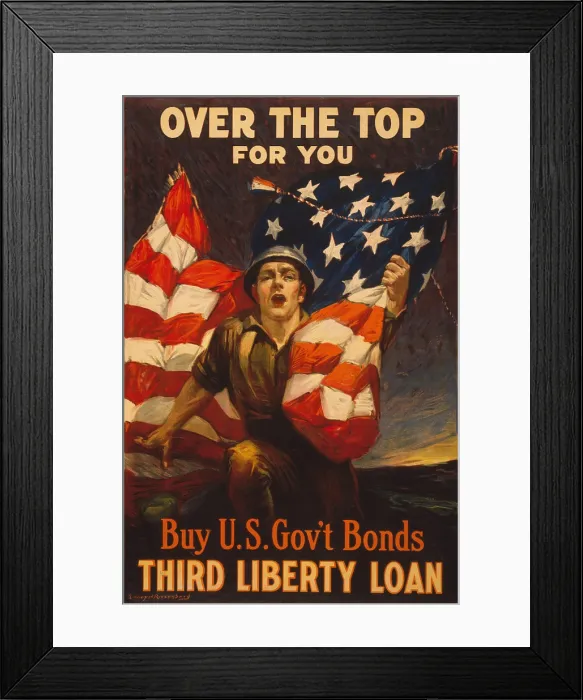 Framed Print : American 1918 WW1 poster of a soldier clutching an American flag. Poster reads Over the top for you - Buy U.S. gov't bonds, Third Liberty Loan. (BSLOC_2012_4_32)