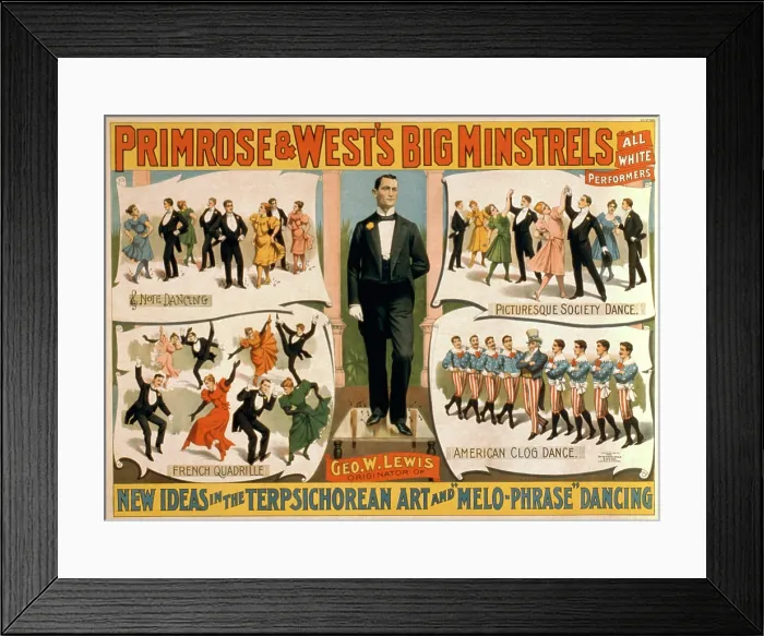 Framed Print : Primrose and West's BIG MINSTRELS appealed to their audiences social aspirations by offering refined and high class entertainment