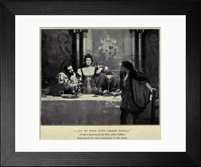 Framed Print : Cesare Borgia, flanked by his sister Lucrezia Borgia, and their father Pope Alexander VI, offers a guest some wine