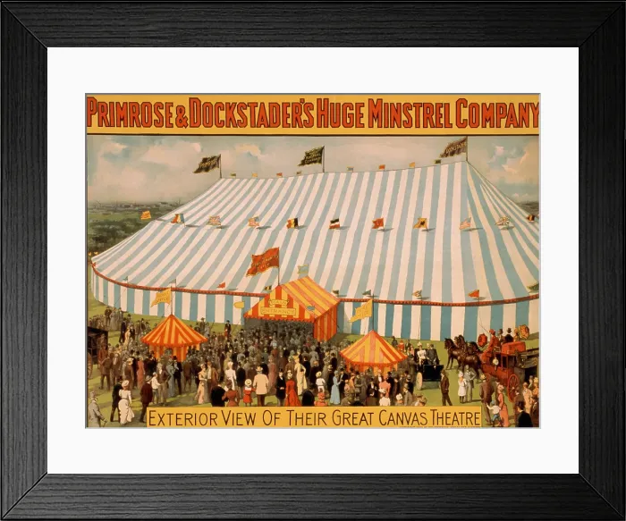 Framed Print : Canvas tent of the Primrose & Dockstader's HUGE MINSTREL COMPANY's touring show Framed Print : Canvas tent of the Primrose & Dockstader's HUGE MINSTREL COMPANY's touring show