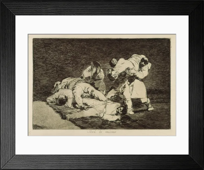 Framed Print : GOYA Y LUCIENTES, Francisco de (1746-1828). It will be the same. 1810-1812. Plate 21 of 'The Disasters of War'. Etching. SPAIN. Madrid. National Library Framed Print : GOYA Y LUCIENTES, Francisco de (1746-1828). It will be the same. 1810-1812. Plate 21 of 'The Disasters of War'. Etching. SPAIN. Madrid. National Library