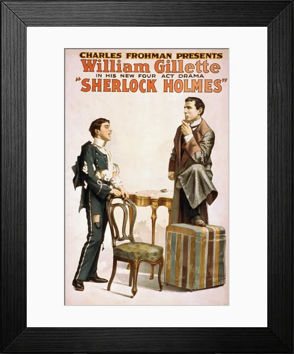 Framed Print : Poster for William Gillette (1853-1937), American playwright and actor portrayed Sherlock Holmes in plays he created from the stories of Sir Arthur Conan Doyle. Ca. 1900