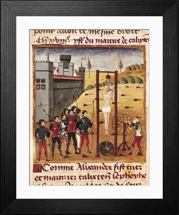 Framed Print : CURTIUS, Rufus Quintus (1st century). The history of Alexander the Great. 1461 - 1468. Death and torture of Calixten Cephobe and other nobles in the city of Caroutz Framed Print : CURTIUS, Rufus Quintus (1st century). The history of Alexander the Great. 1461 - 1468. Death and torture of Calixten Cephobe and other nobles in the city of Caroutz