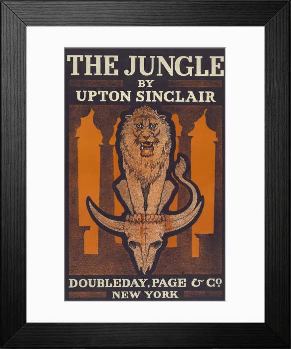 Framed Print : Poster advertising THE JUNGLE, Upton Sinclair's novel attacking the political corruption and unsanitary conditions of the meat industry in Chicago. 1906