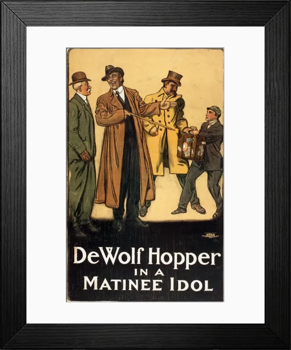 Framed Print : De Wolf Hopper (1858-1935), showgirls on a poster advertising the play, MATINEE IDOL, starring American comic actor De Wolf Hopper. 1909