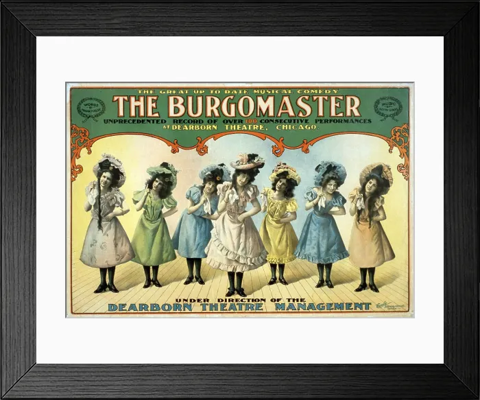 Framed Print : Seven Chorus girls, women in the dress of younger girls, showing their lower legs, dominate the poster promoting THE BURGOMASTER, a musical comedy playing in Chicago. 1899 Framed Print : Seven Chorus girls, women in the dress of younger girls, showing their lower legs, dominate the poster promoting THE BURGOMASTER, a musical comedy playing in Chicago. 1899
