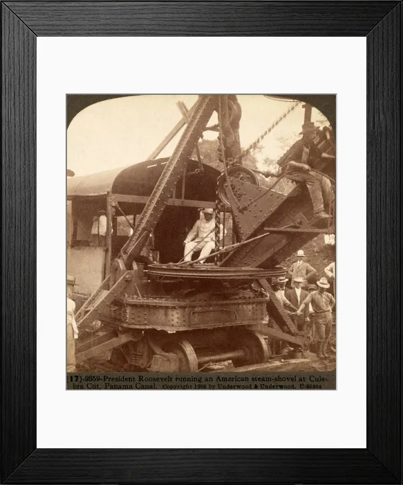 Framed Print : President Roosevelt running an American steam-shovel at Culebra Cut, Panama Canal, on November 30, 1906
