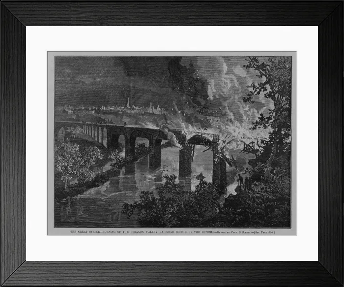 Framed Print : Burning of the Lebanon Valley Bridge, on the Schuylkill River near Reading, Pennsylvania, by rioting strikers on 22 July, during the Great Railroad Strike of 1877 Framed Print : Burning of the Lebanon Valley Bridge, on the Schuylkill River near Reading, Pennsylvania, by rioting strikers on 22 July, during the Great Railroad Strike of 1877