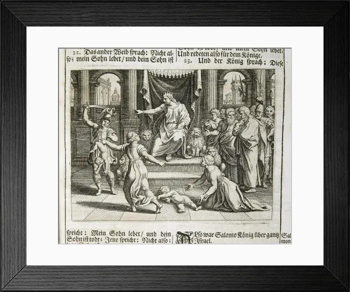 Framed Print : SOLOMON ( -931 BC). King of the Jews from 970 to 931 BC. 'Judgment of Solomon'. Illustration of the 'Biblia Sacra'. Edited in Frankfurt in 1704 Framed Print : SOLOMON ( -931 BC). King of the Jews from 970 to 931 BC. 'Judgment of Solomon'. Illustration of the 'Biblia Sacra'. Edited in Frankfurt in 1704
